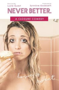 Never Better: A Closure Comedy 2017 one on netflix