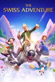 The Swiss Adventure 2022 one on netflix
