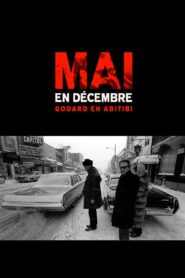 Mai en décembre: Godard en Abitibi 2000 one on netflix
