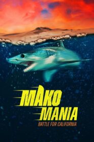 Mako Mania: California Battle 2023 one on netflix