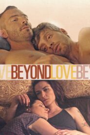 Beyond Love 2015 one on netflix