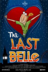 The Last Belle 2011 one on netflix