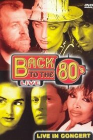 Back To The 80’s – Live In Concert 2004 one on netflix