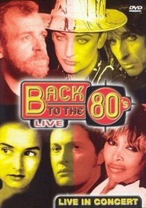 Back To The 80’s – Live In Concert 2004 one on netflix