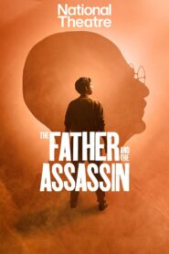 National Theatre Live: The Father and the Assassin 2024 one on netflix