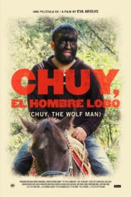 Chuy, The Wolf Man 2015 one on netflix