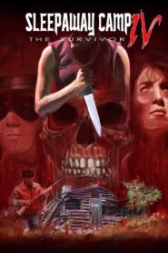 Sleepaway Camp IV: The Survivor 2012 one on netflix