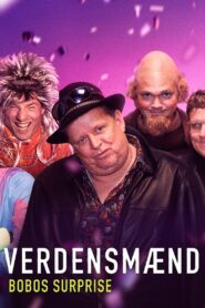 Verdensmænd – Bobos surprise 2024 one on netflix