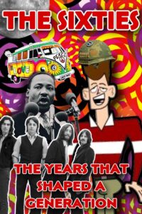 The Sixties: The Years That Shaped a Generation 2005 one on netflix