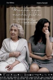 Minha Mãe, Minha Filha 2018 one on netflix