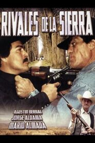 Rivales de la Sierra 2005 one on netflix