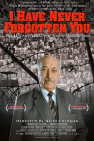 I Have Never Forgotten You: The Life & Legacy of Simon Wiesenthal 2007 one on netflix