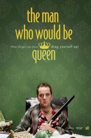 The Man Who Would Be Queen 2007 one on netflix