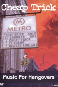 Cheap Trick – Music For Hangovers 1999 one on netflix