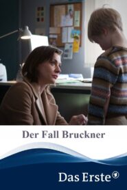 Der Fall Bruckner 2014 one on netflix