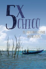 5 Times Chico: The San Francisco River and His People 2019 one on netflix