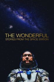 The Wonderful: Stories from the Space Station 2021 one on netflix