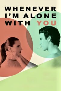 Whenever I’m Alone with You 2023 one on netflix