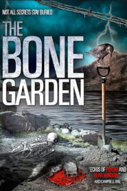 The Bone Garden 2014 one on netflix