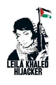 Leila Khaled Hijacker 2005 one on netflix