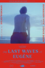 The Last Waves of Eugène 2022 one on netflix