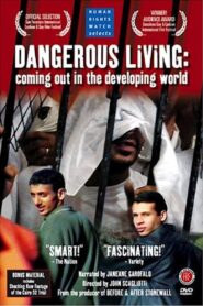 Dangerous Living: Coming Out in the Developing World 2003 one on netflix