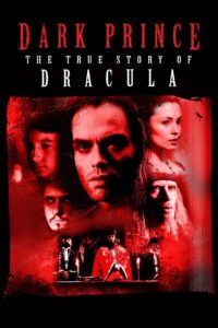 Dark Prince: The True Story of Dracula 2000 one on netflix
