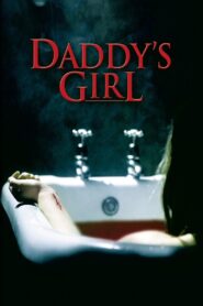 Daddy’s Girl 2006 one on netflix