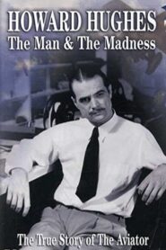 Howard Hughes: The Man and the Madness 1993 one on netflix