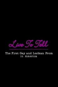Live to Tell: The First Gay and Lesbian Prom in America 1995 one on netflix