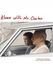 Alone with Mr. Carter 2011 one on netflix