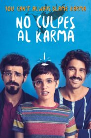 Don’t Blame Karma on What Happens to You for Being an Asshole 2016 one on netflix