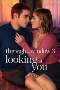 Through My Window 3: Looking at You 2024 one on netflix