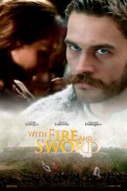 With Fire and Sword 1999 one on netflix