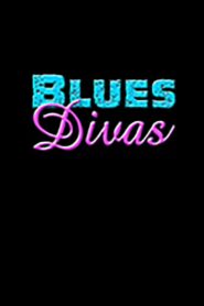 Blues Divas 2005 one on netflix