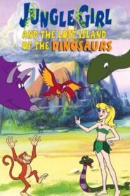 Jungle Girl and the Lost Island of Dinosaurs 2002 one on netflix