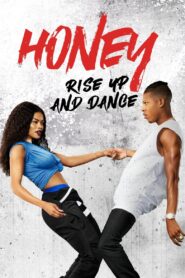 Honey: Rise Up and Dance 2018 one on netflix