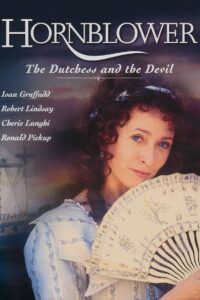 Hornblower: The Duchess and the Devil 1999 one on netflix