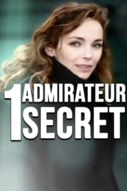 Un admirateur secret 2008 one on netflix