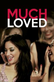 Much Loved 2015 one on netflix