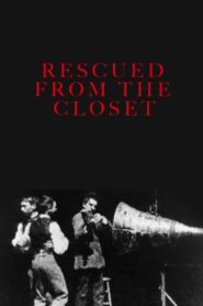 Rescued from the Closet 2001 one on netflix
