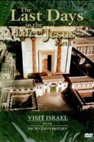 Visit israel with Dr. W. Cleon Skousen – The Last Days in the Life of Jesus (Part 1) 1985 one on netflix