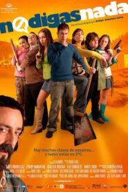 No digas nada 2007 one on netflix