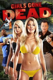 Girls Gone Dead 2012 one on netflix