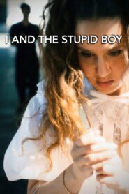 I And the Stupid Boy 2021 one on netflix