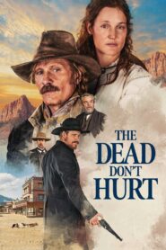 The Dead Don’t Hurt 2024 one on netflix