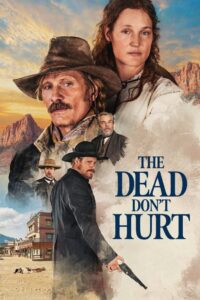 The Dead Don’t Hurt 2024 one on netflix