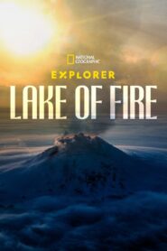 Explorer: Lake of Fire 2023 one on netflix
