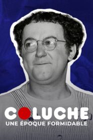 Coluche, une époque formidable 2021 one on netflix