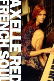 Axelle Red: French Soul 2004 one on netflix